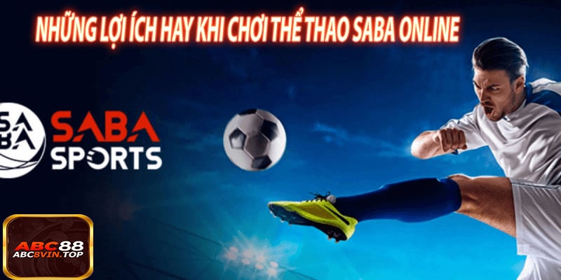 Những Lợi Ích Hay Khi Chơi Thể Thao Saba online