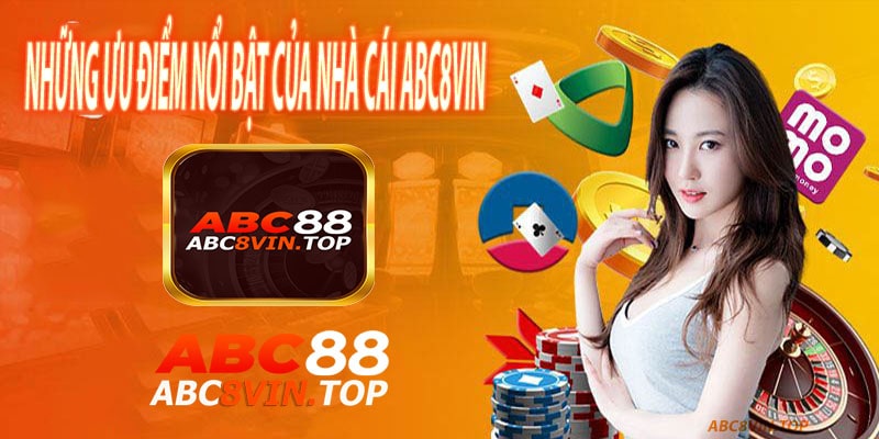 Những Ưu Điểm Nổi Bật Của Nhà Cái abc8vin