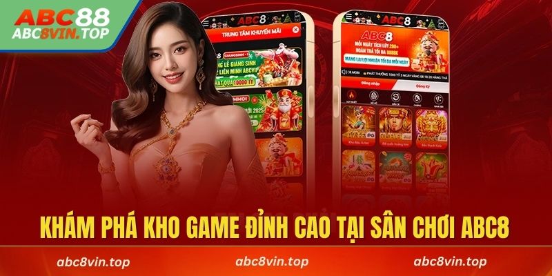 Khám phá kho game đỉnh cao tại sân chơi ABC8