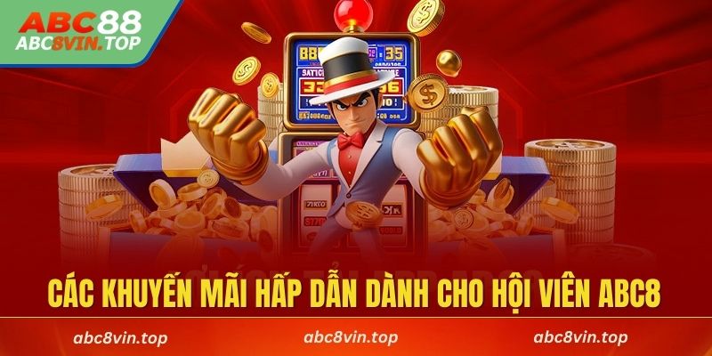 Top các khuyến mãi hấp dẫn dành cho hội viên ABC8